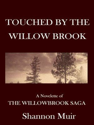 cover image of Touched by the Willow Brook